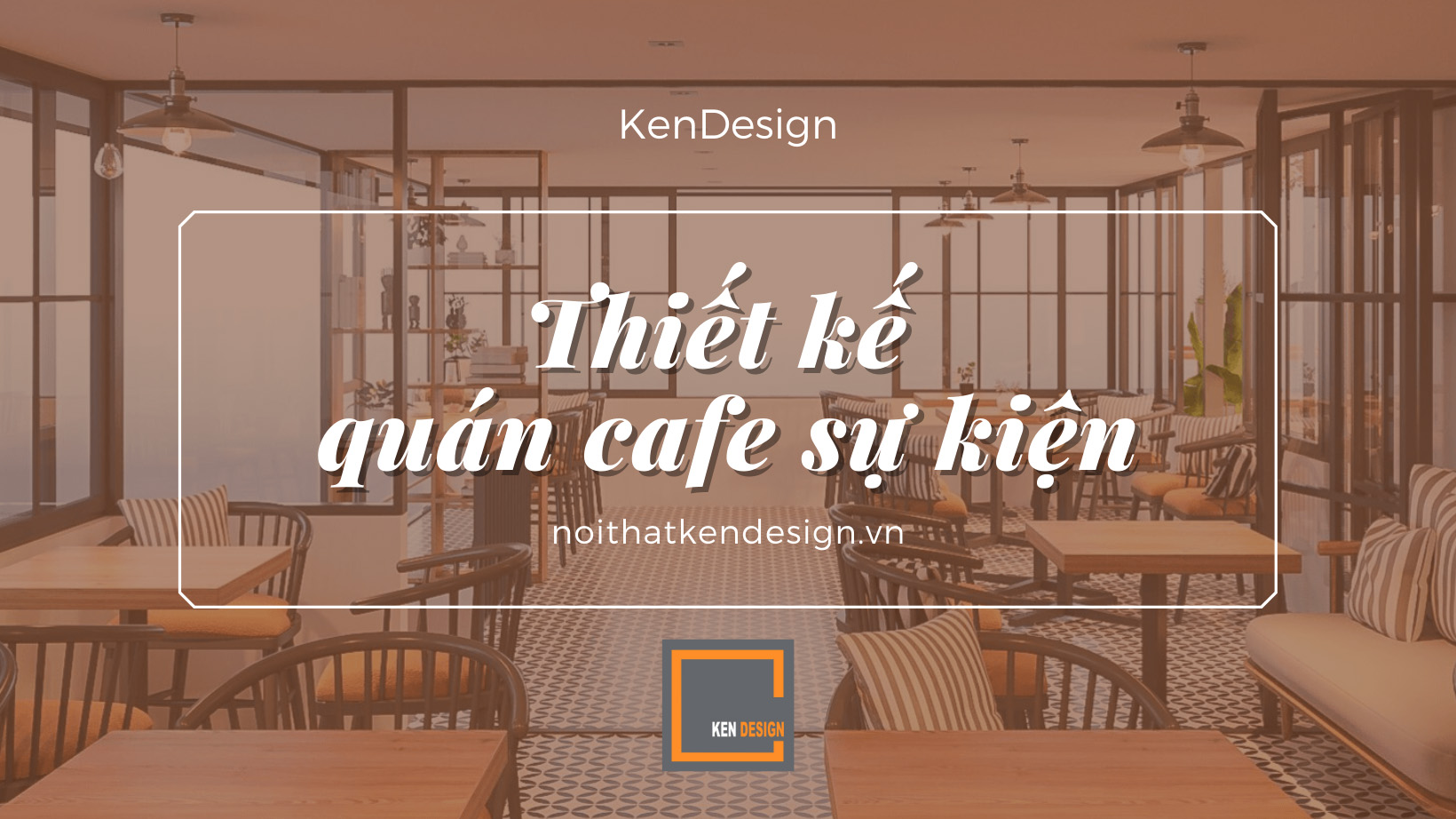 3 mẹo thiết kế nội thất quán cafe sự kiện